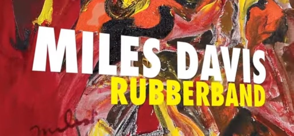 Miles Davis Rubberband
