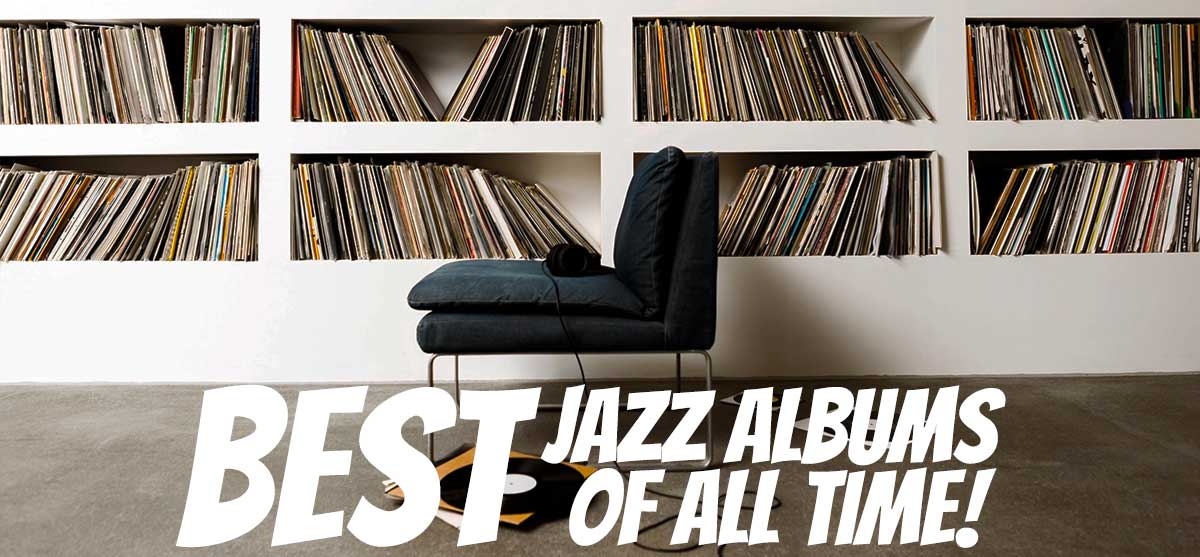 Banner with Best Jazz Albums of All Time text and photo of a record collection